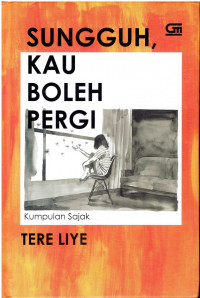 Sungguh, Kau Boleh Pergi